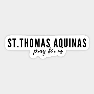 St. Thomas Aquinas pray for us Sticker